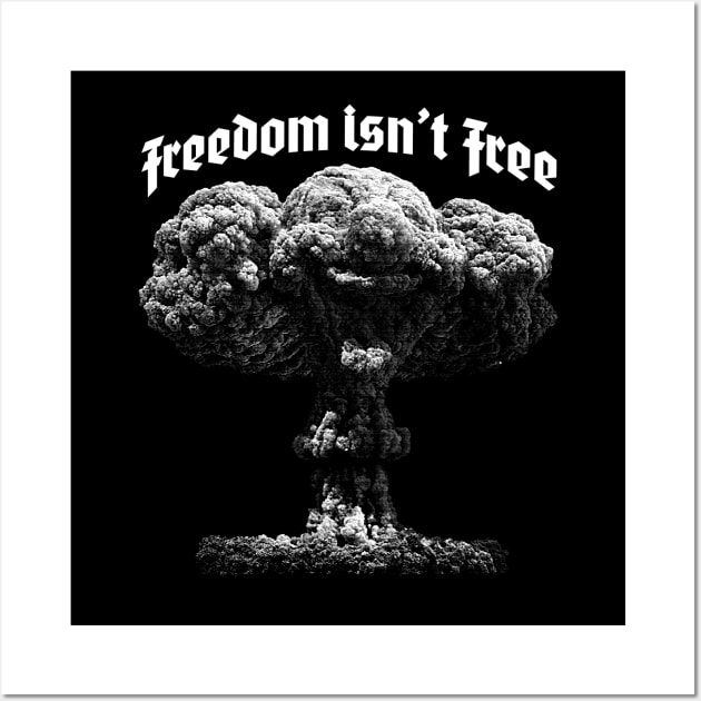 Freedom Isn't Free Wall Art by Krobilad